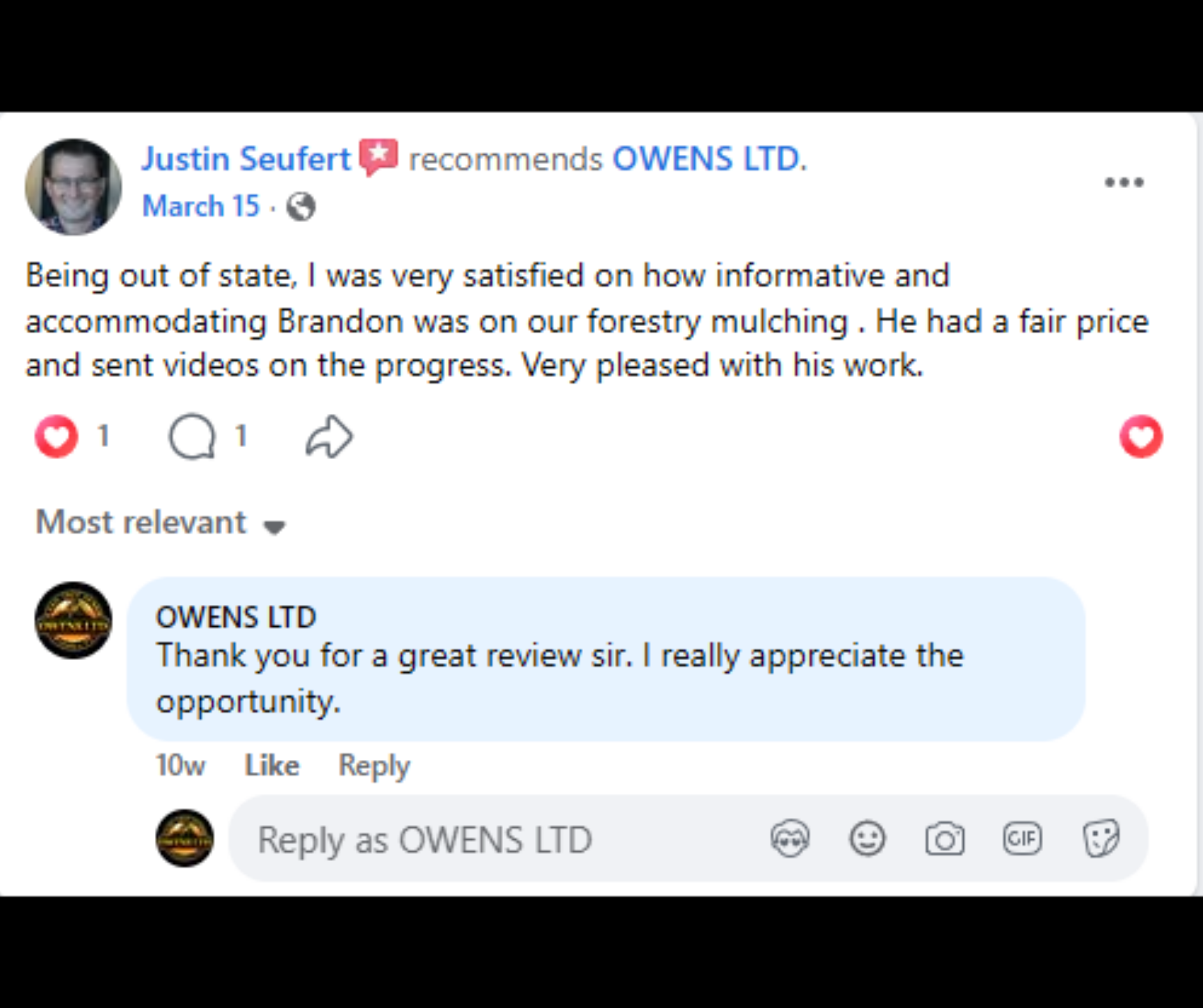 Facebook recommendation from Justin Seufert — very satisfied with Brandon's informative and accommodating forestry mulching, fair price, very pleased with the work